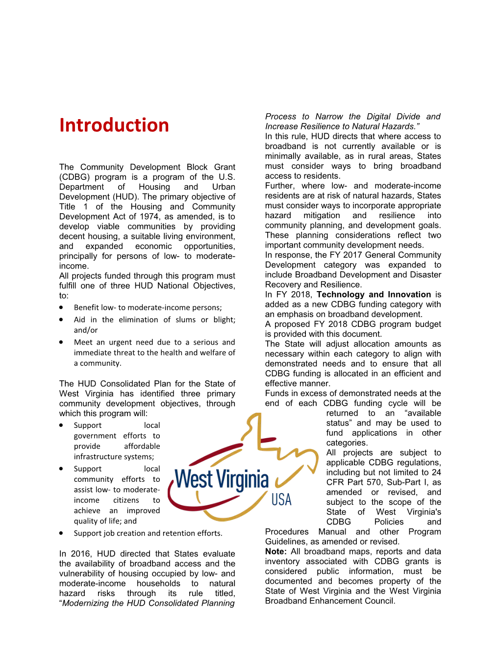 All Projects Funded Through This Program Must Fulfill One of Three HUD National Objectives, To