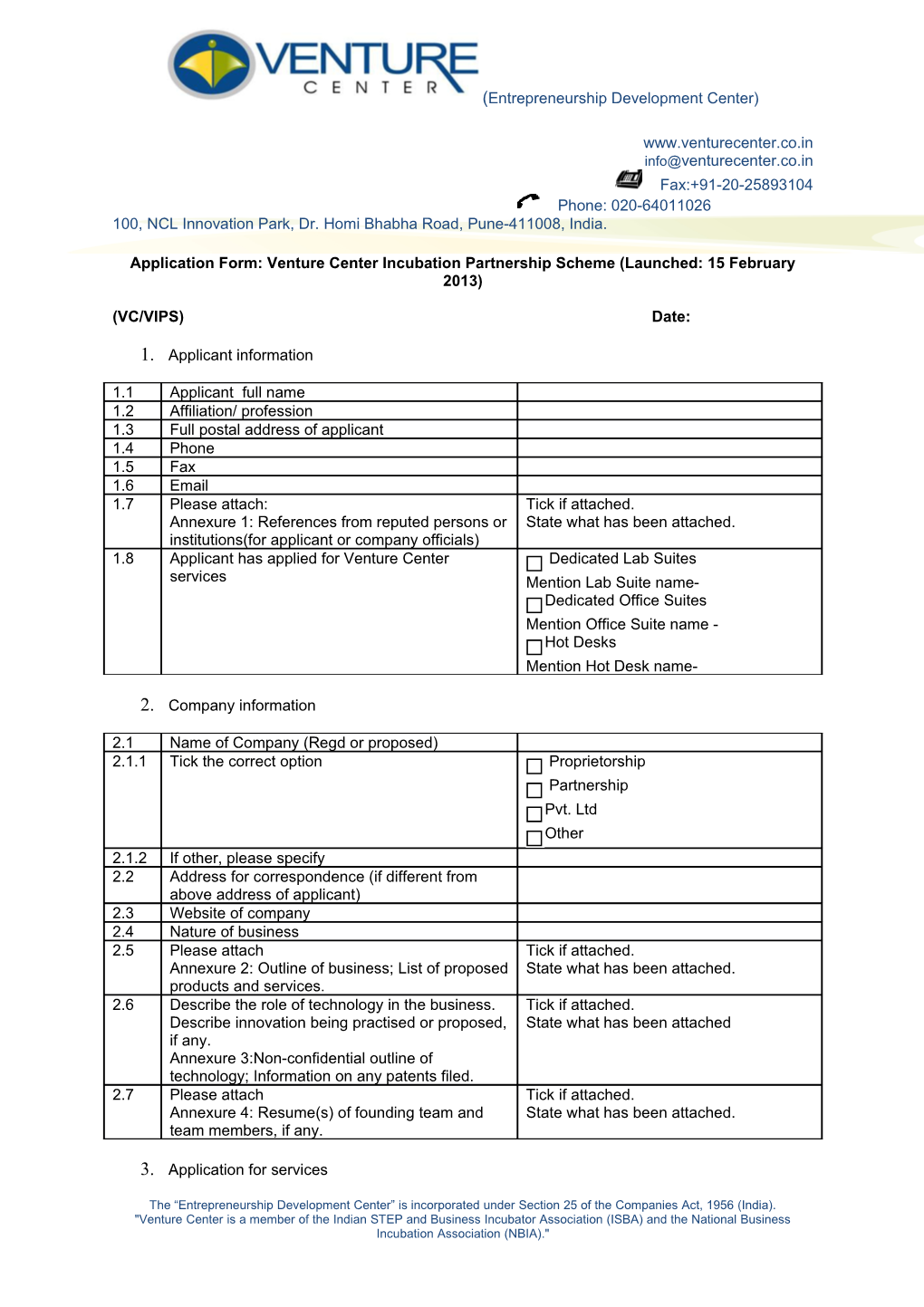 Application Form: Venture Center Incubation Partnership Scheme(Launched: 15 February 2013)