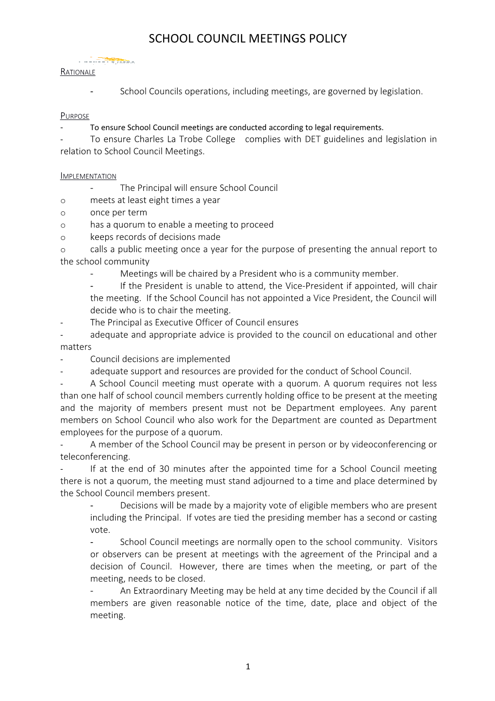 School Councils Operations, Including Meetings, Are Governed by Legislation