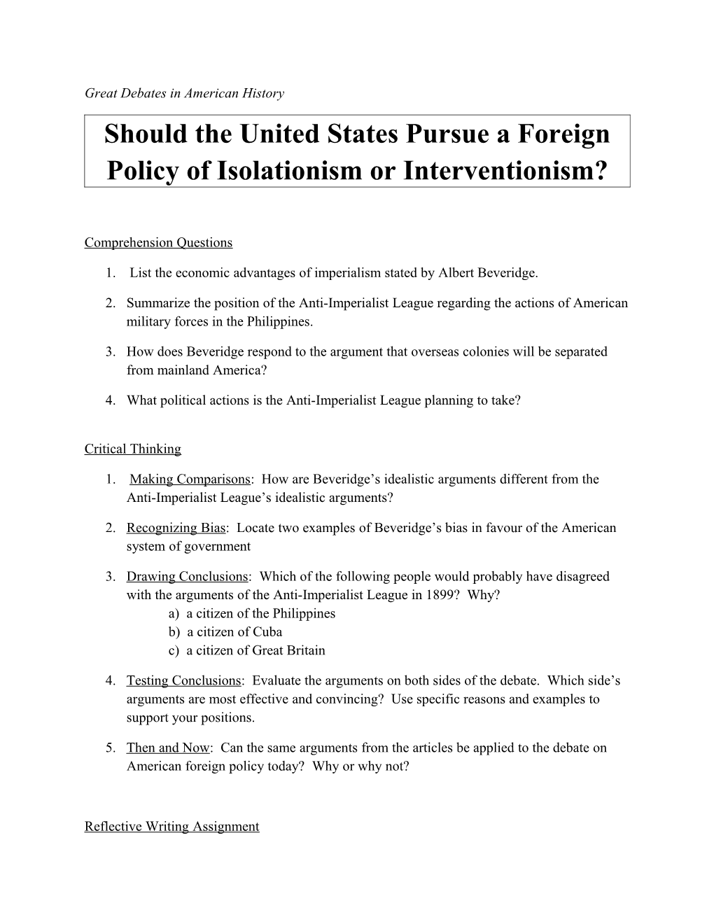 Should the United States Pursue a Foreign Policy of Isolationism Or Interventionism?