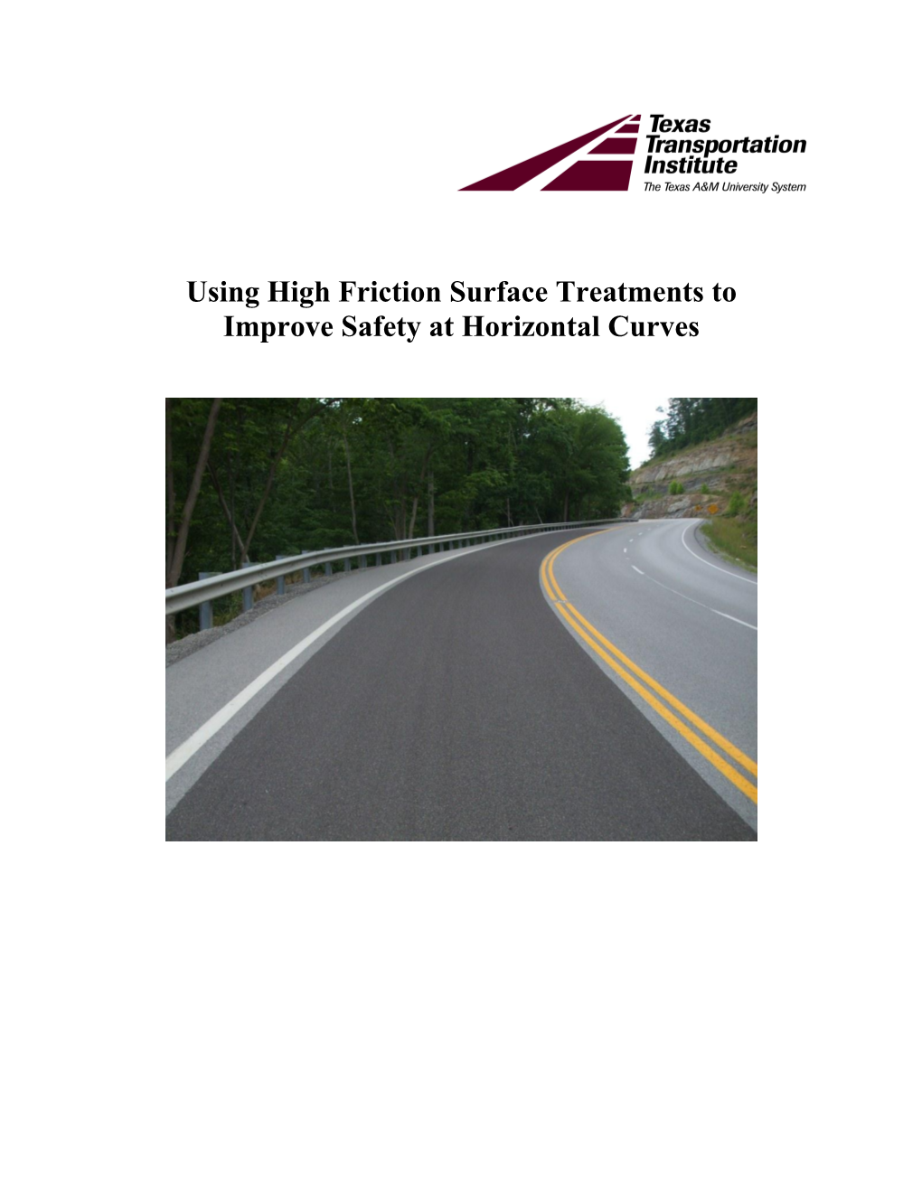 Using High Friction Surface Treatments to Improve Safety at Horizontal Curves