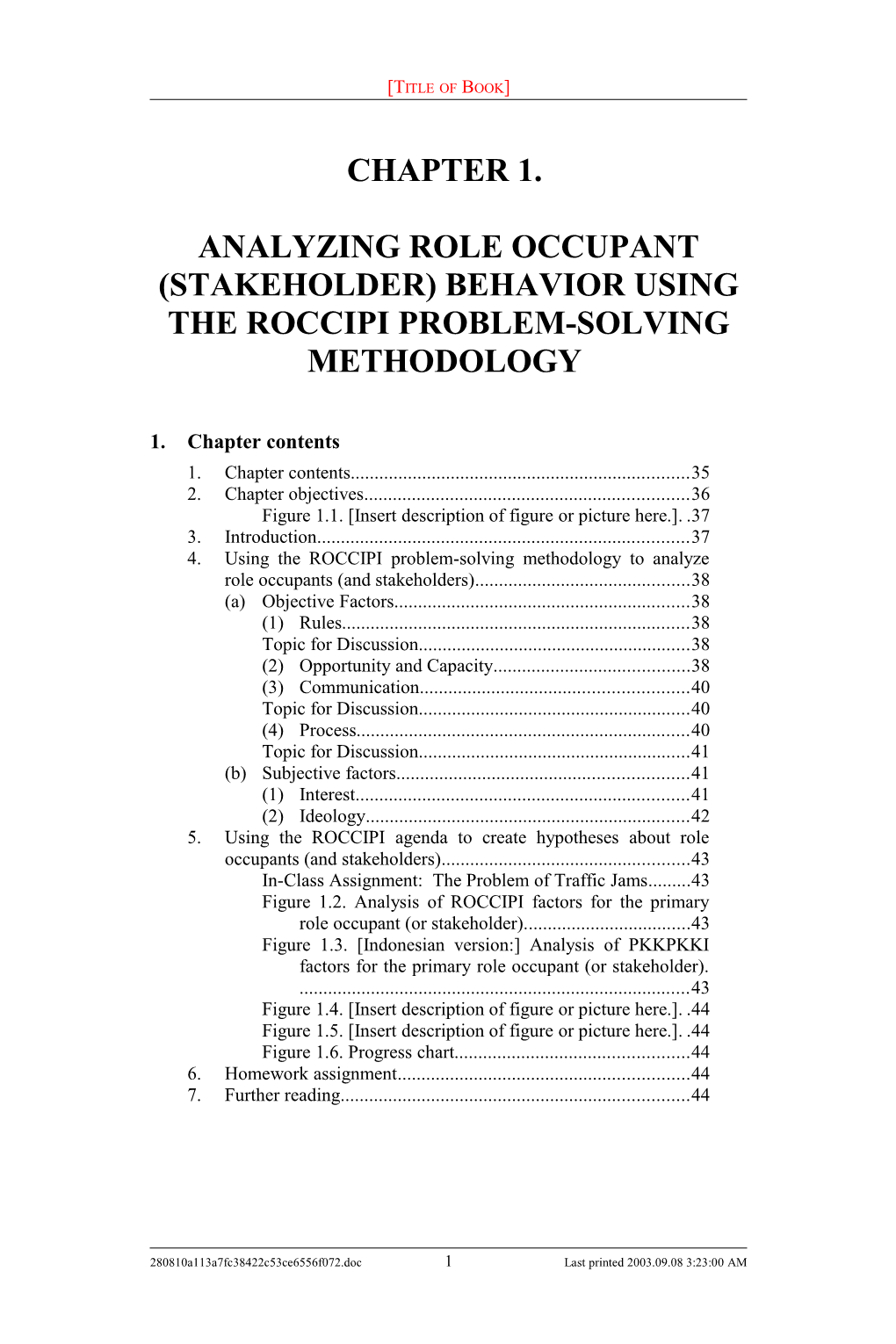 Analyzing Role Occupant (Stakeholder) Behavior Using the ROCCIPI Problem-Solving Methodology