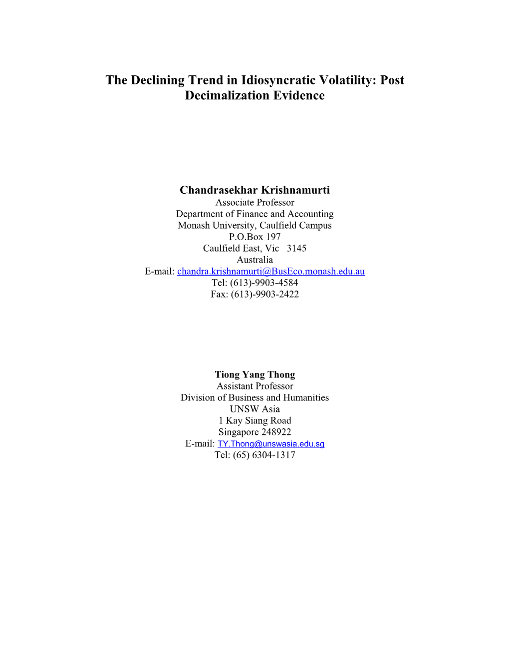 The Declining Trend in Idiosyncratic Volatility: Post Decimalization Evidence