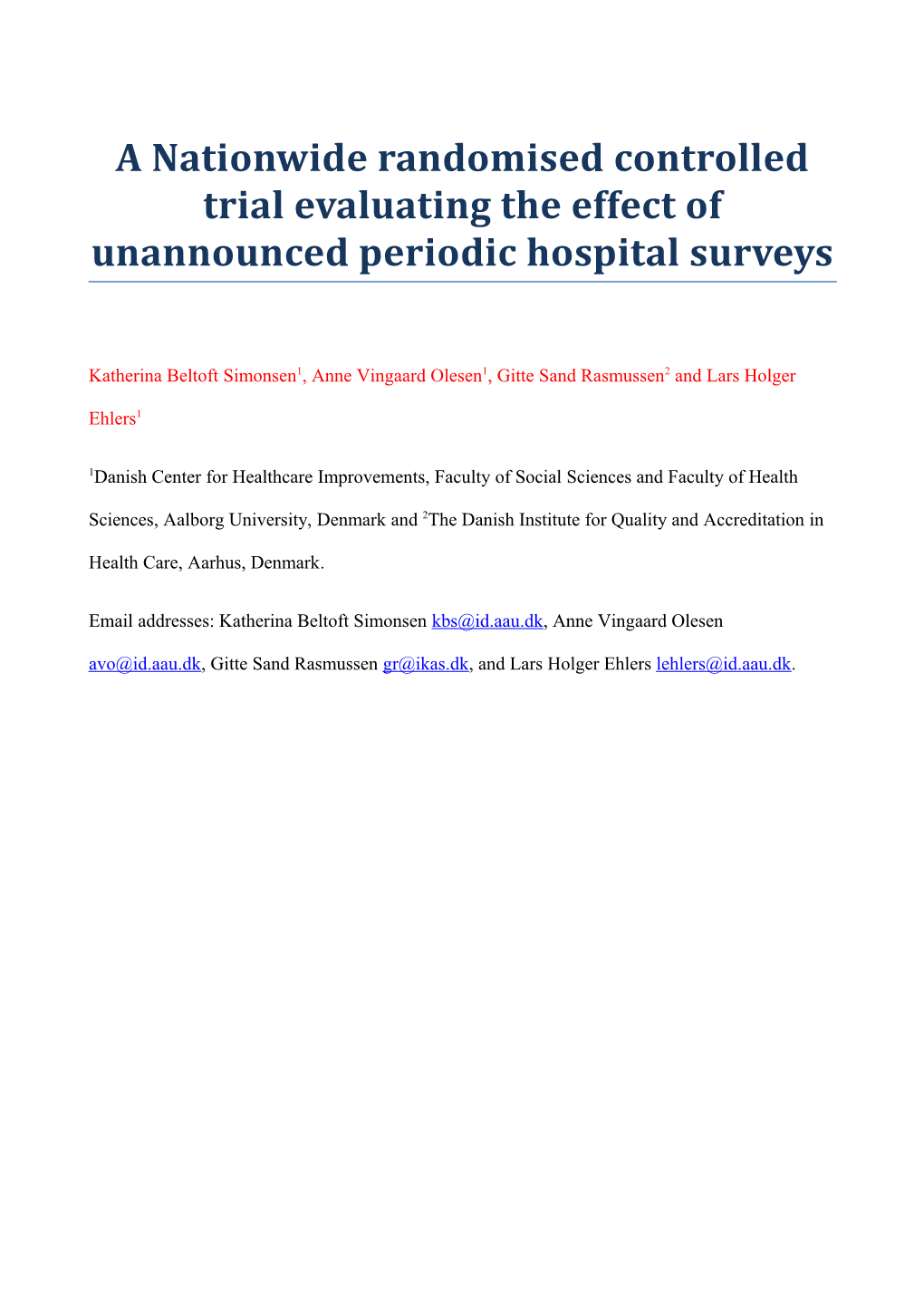 A Nationwide Randomised Controlled Trial Evaluating the Effect of Unannounced Periodic