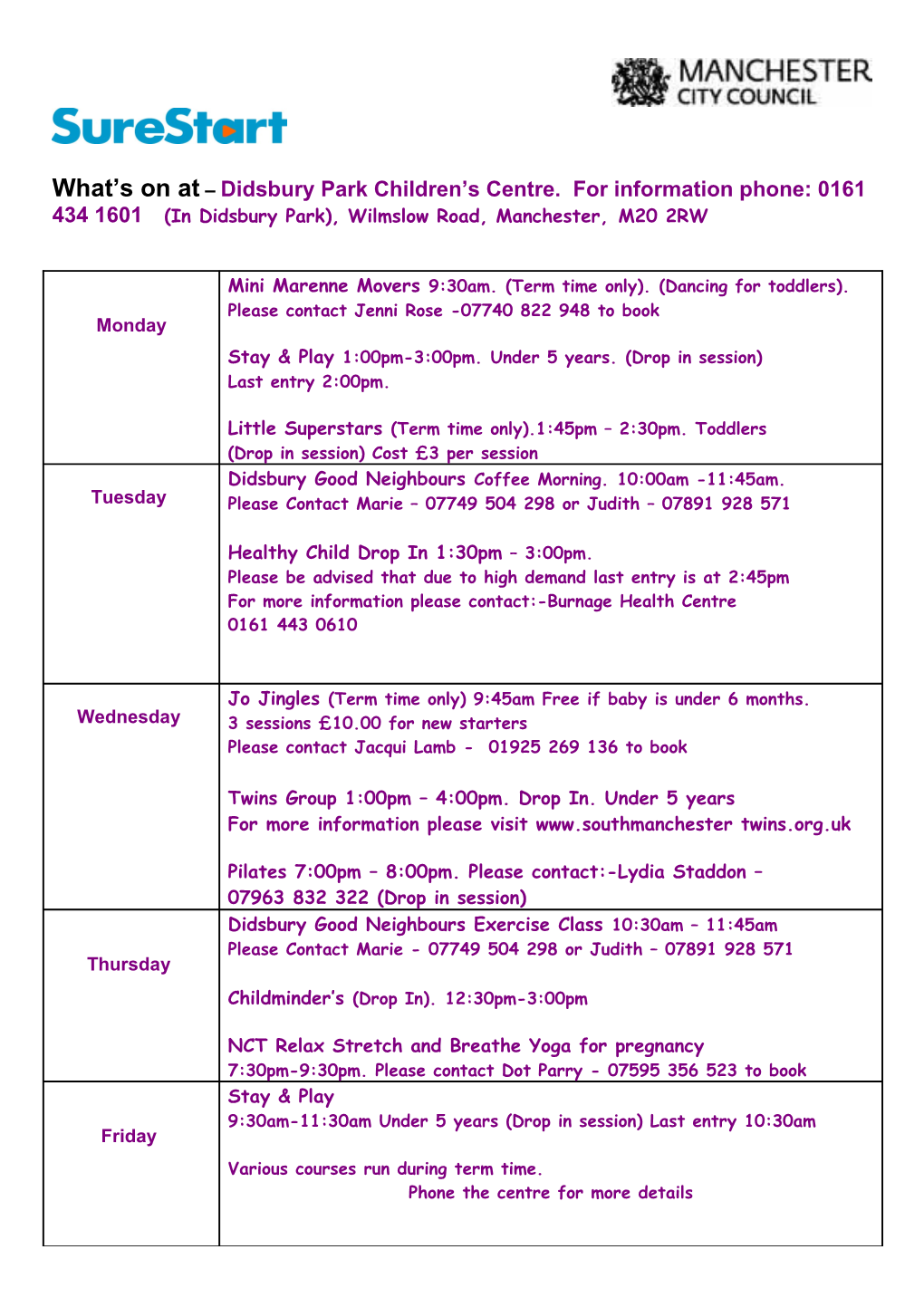 What S on at Didsburypark Children S Centre. for Information Phone: 0161 434 1601 (In
