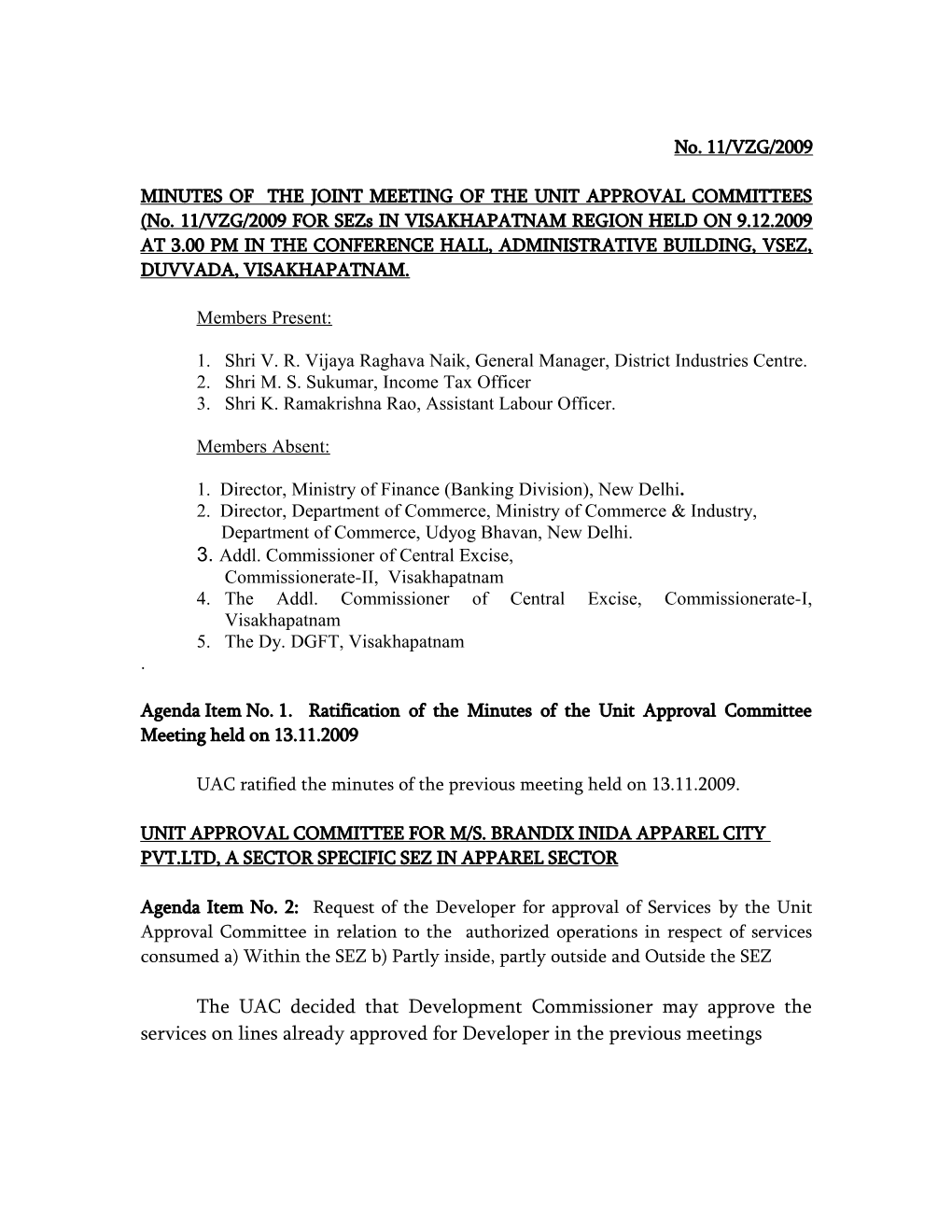 MINUTES of the JOINT MEETING of the UNIT APPROVAL COMMITTEES (No. 11/VZG/2009 for Sezs