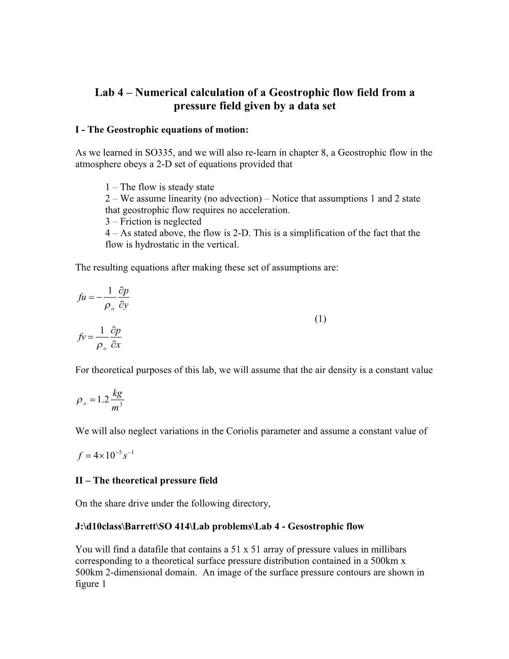 I - the Geostrophic Equations of Motion