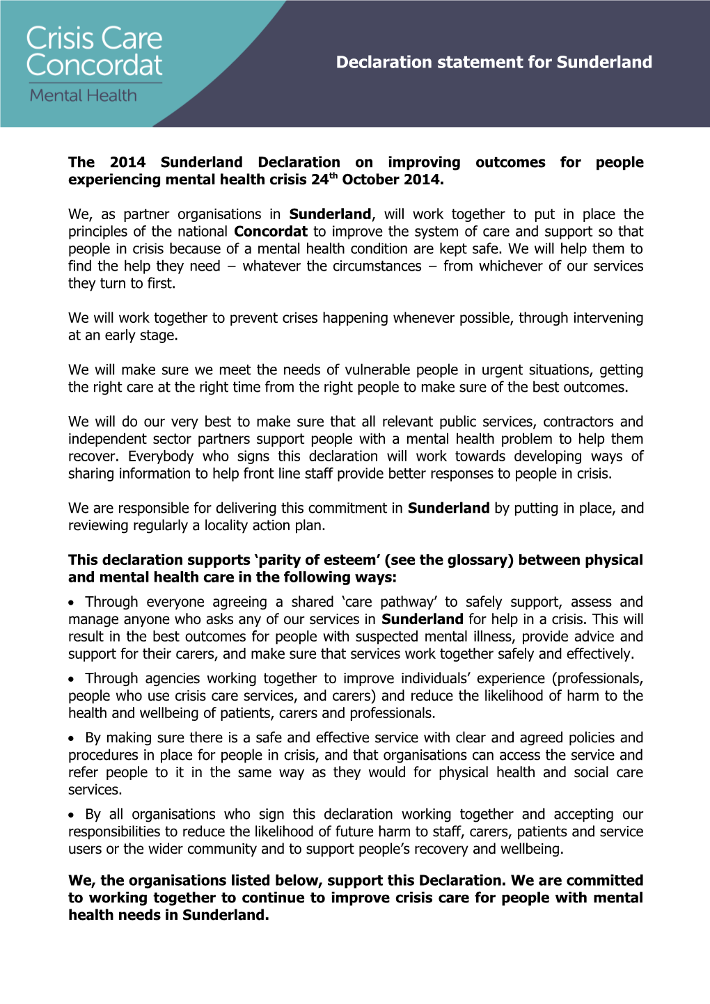 The 2014 Sunderlanddeclaration on Improving Outcomes for People Experiencing Mental Health