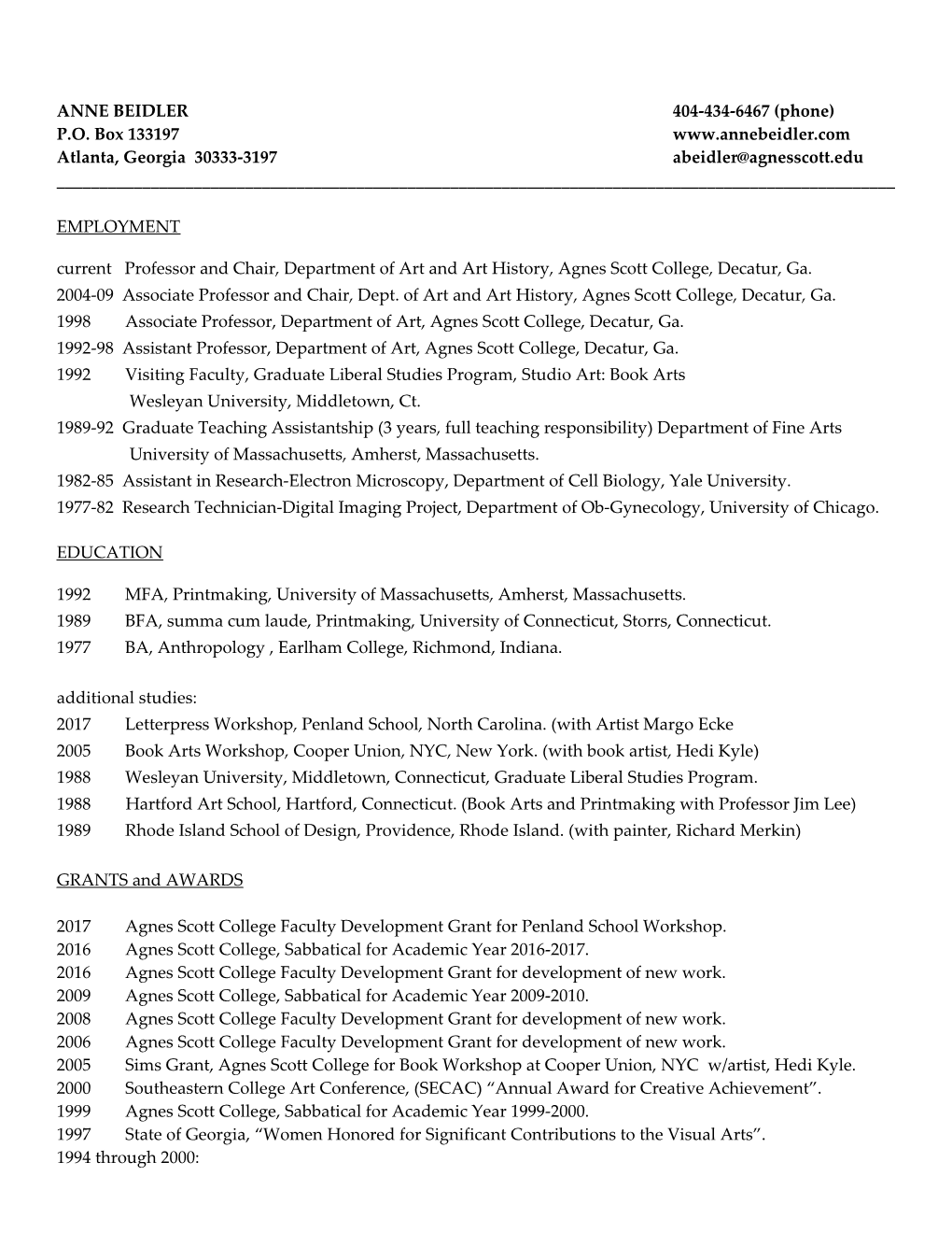 ANNE BEIDLER 404-434-6467 (Phone) P.O. Box 133197 Atlanta, Georgia 30333-3197 ______ EMPLOYMENT