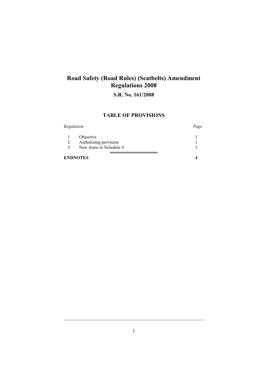 Road Safety (Road Rules) (Seatbelts) Amendment Regulations 2008