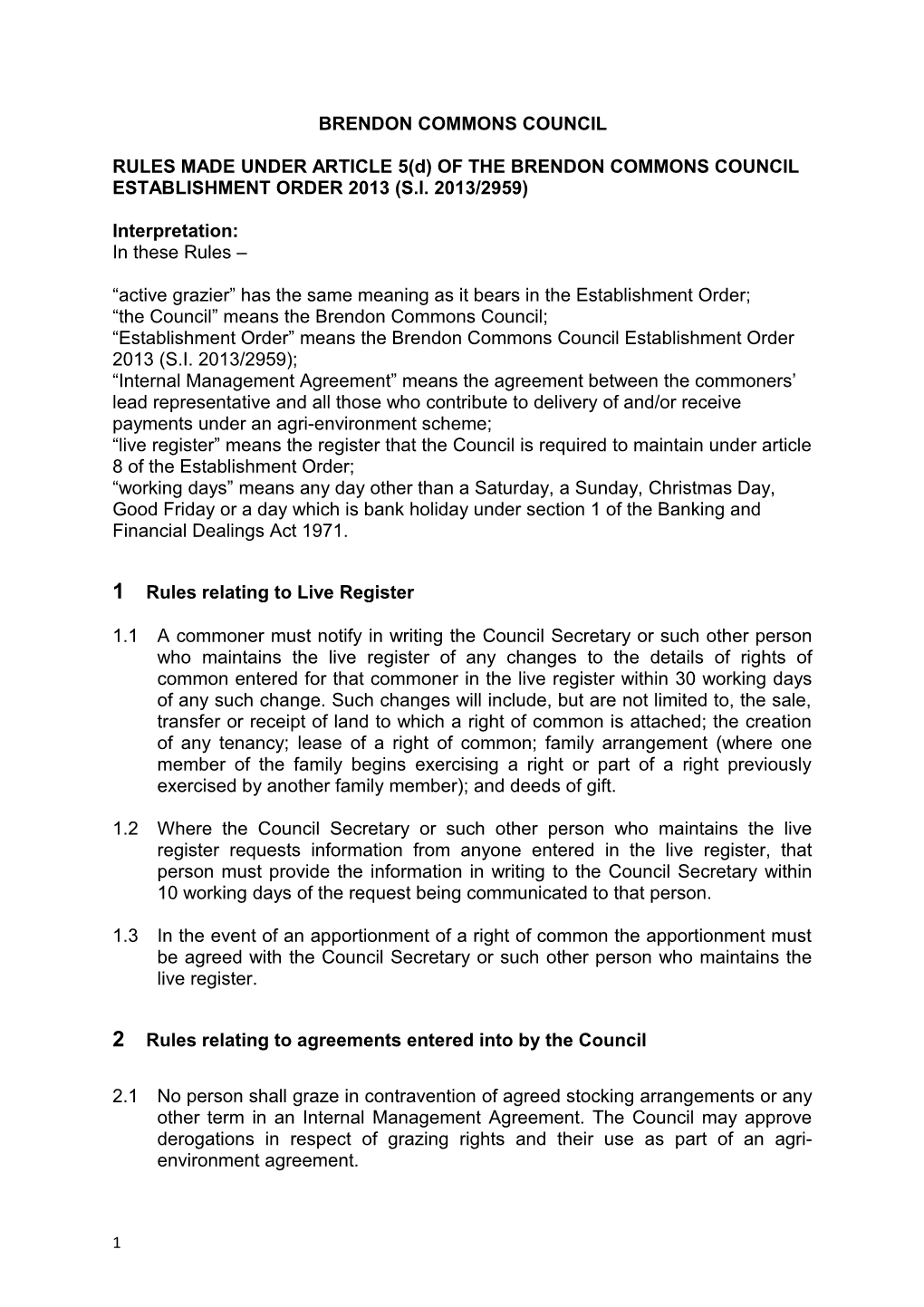 RULES MADE UNDER ARTICLE 5(D) of the BRENDON COMMONS COUNCIL ESTABLISHMENT ORDER 2013