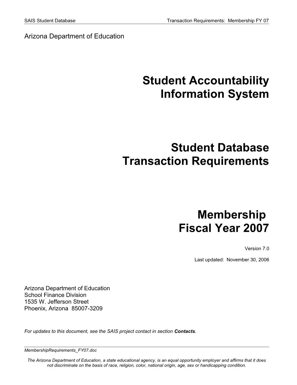 SAIS Student Database Transaction Requirements: Membership FY 07