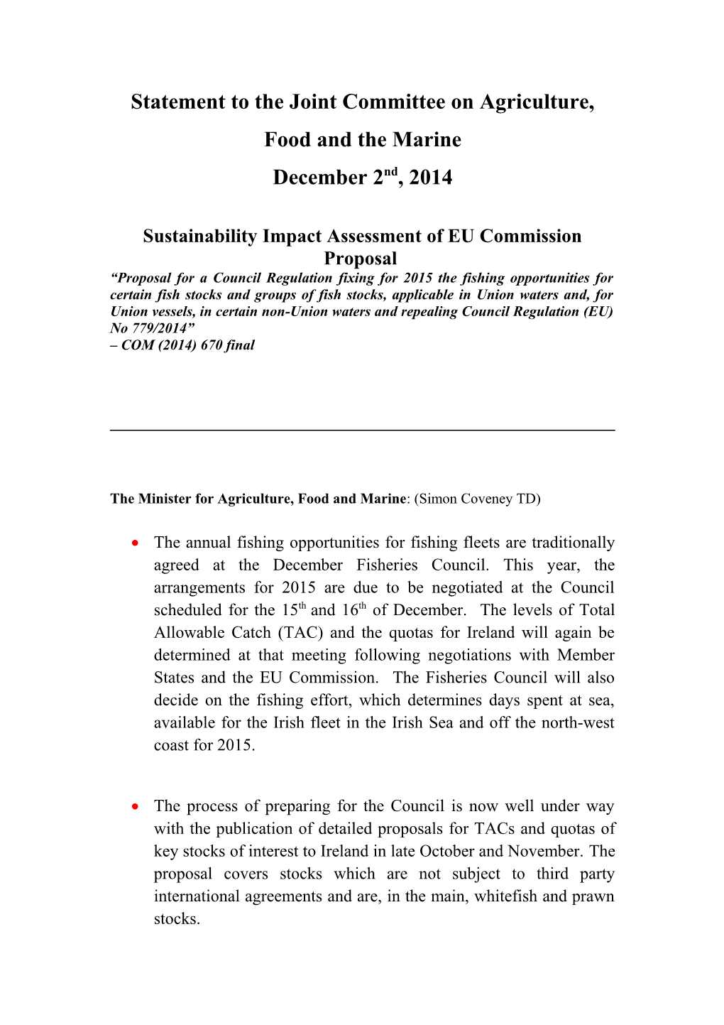 Sustainability Impact Assessment of EU Commission Proposal