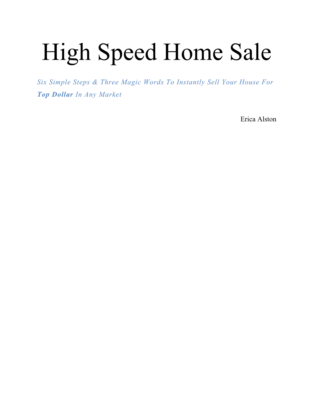 High Speed Home Sale