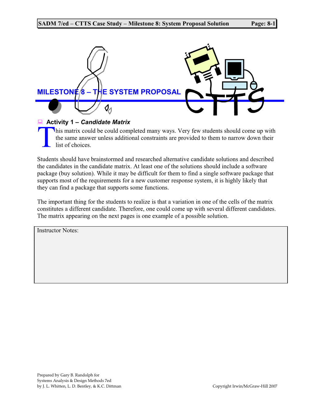 SADM 7/Ed CTTS Case Study Milestone 8: System Proposal Solution Page: 8-2