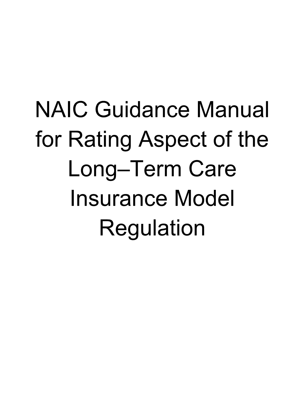 NAIC Guidance Manual for Rating Aspects of the Long-Term Care