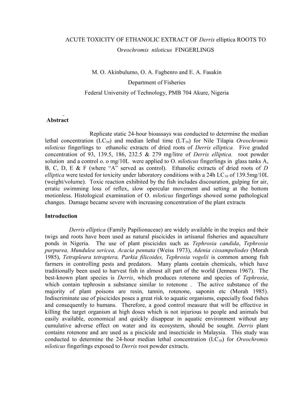 TOPIC: Histopathological Changes in Oreochromis Niloticus Fingelings