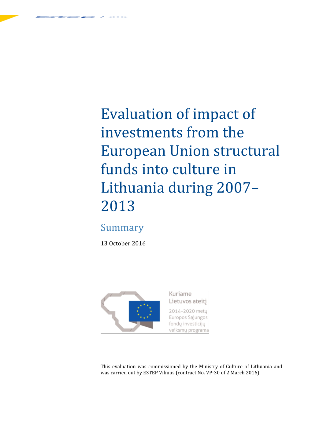 Evaluation of Impact of Investments from the European Union Structural Funds Into Culture