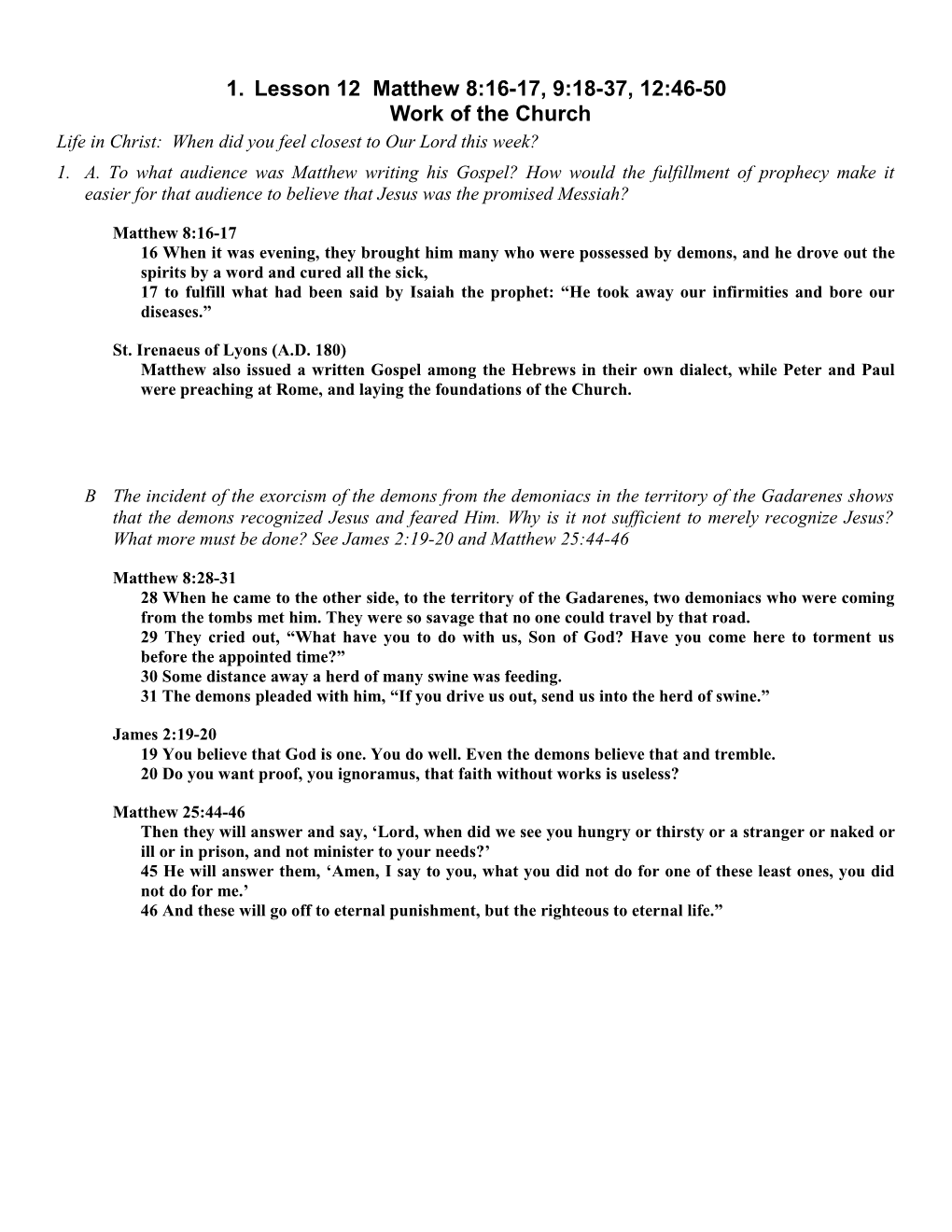 Lesson 12 Matthew 8:16-17, 9:18-37, 12:46-50Work of the Church