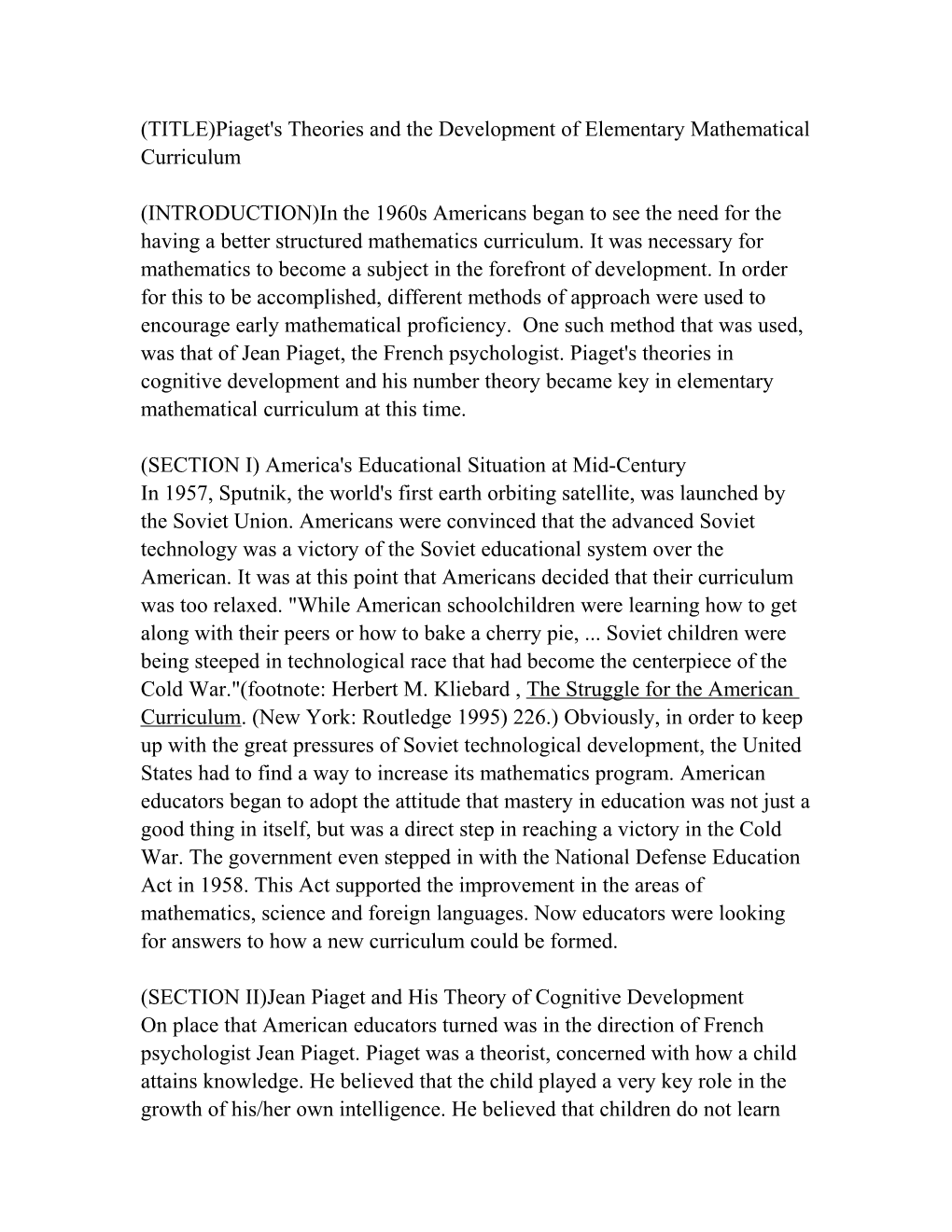 (TITLE)Piaget's Theories and the Development of Elementary Mathematical Curriculum