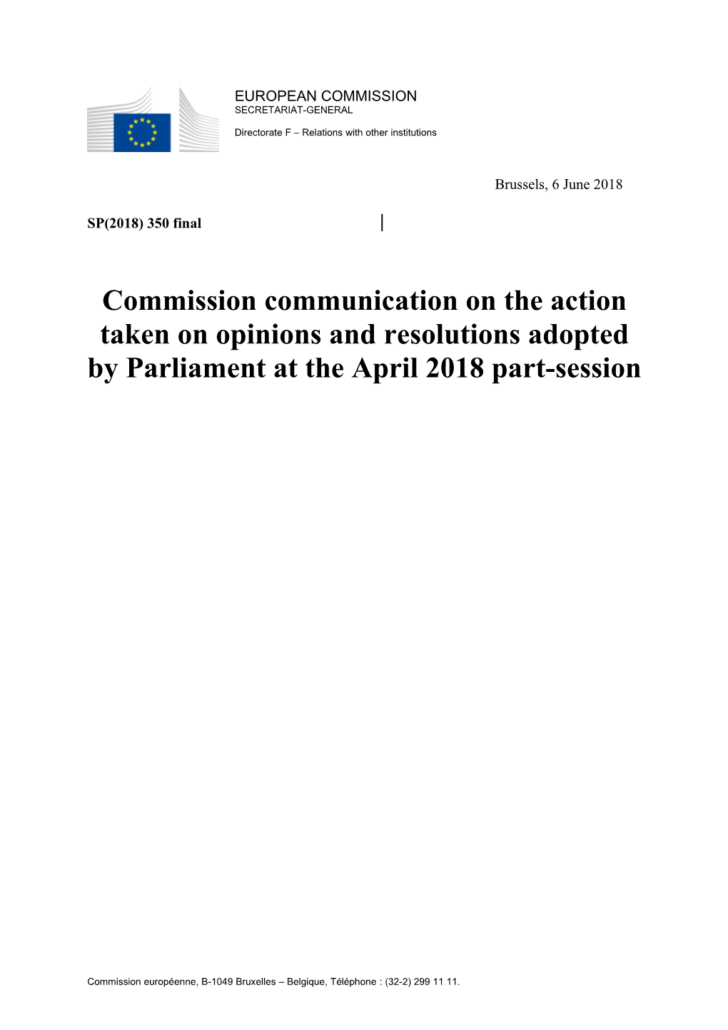 Commission Communication on the Action Taken on Opinions and Resolutions Adopted by Parliament