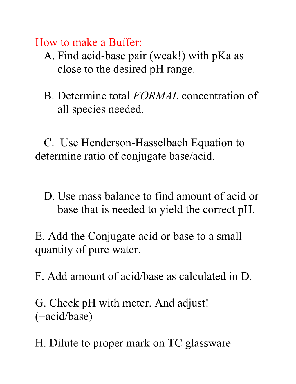 A. Find Acid-Base Pair (Weak!) with Pka As Close to the Desired Ph Range