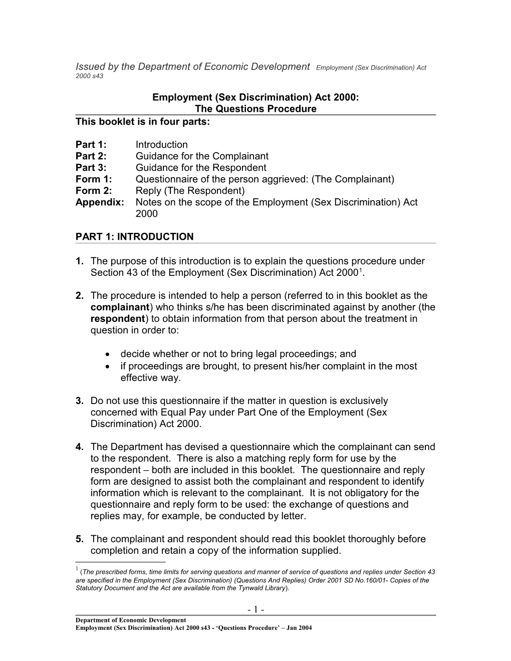 Employment (Sex Discrimination) Act 2000 Section 43 (1) (A)