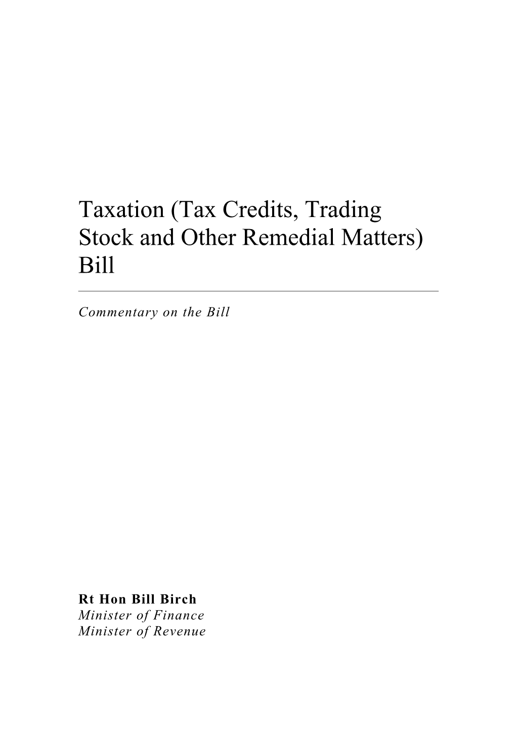 Taxation (Tax Credits, Trading Stock and Other Remedial Matters) Bill