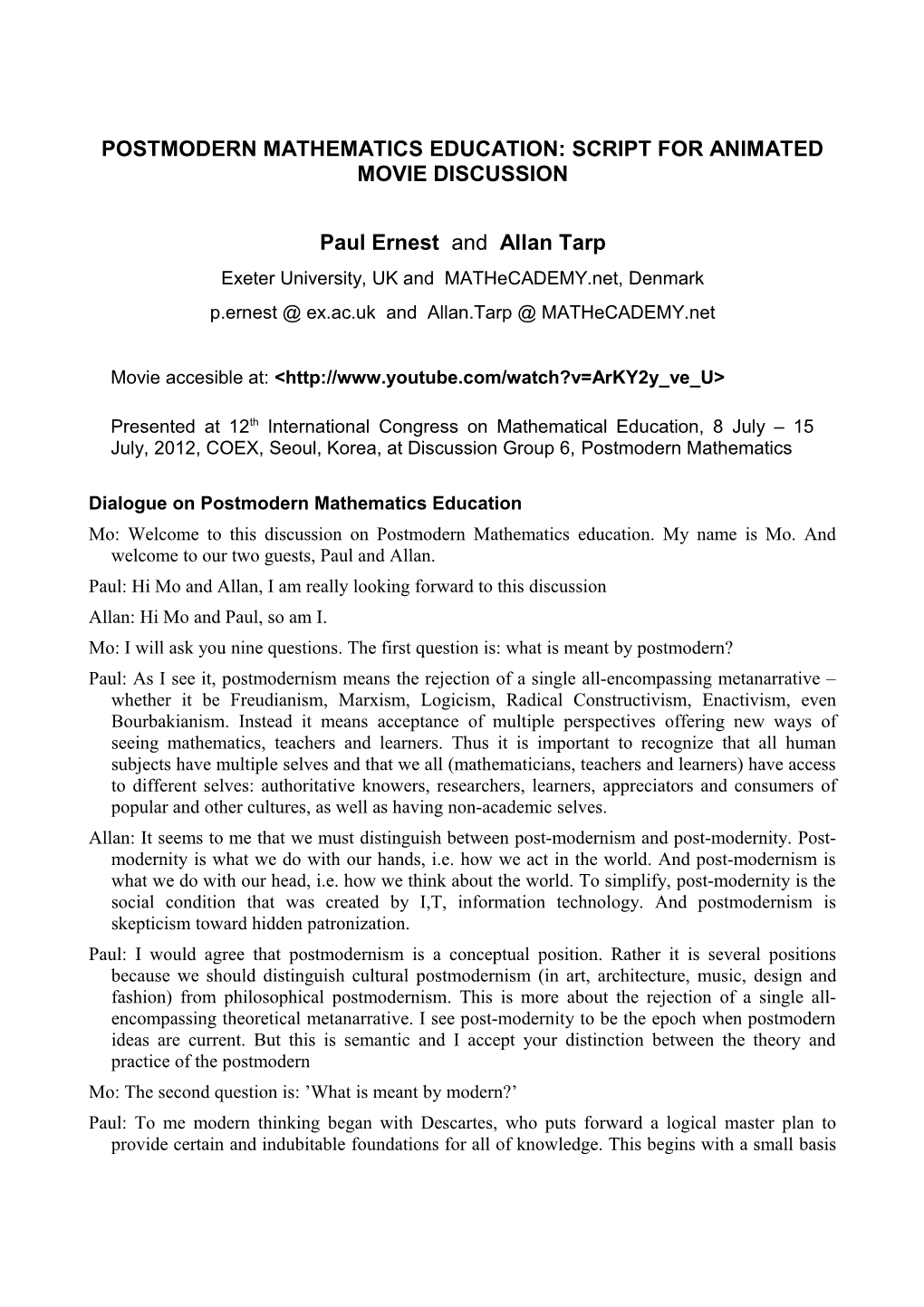 Postmodern Mathematics Education: Script for Animated Movie Discussion