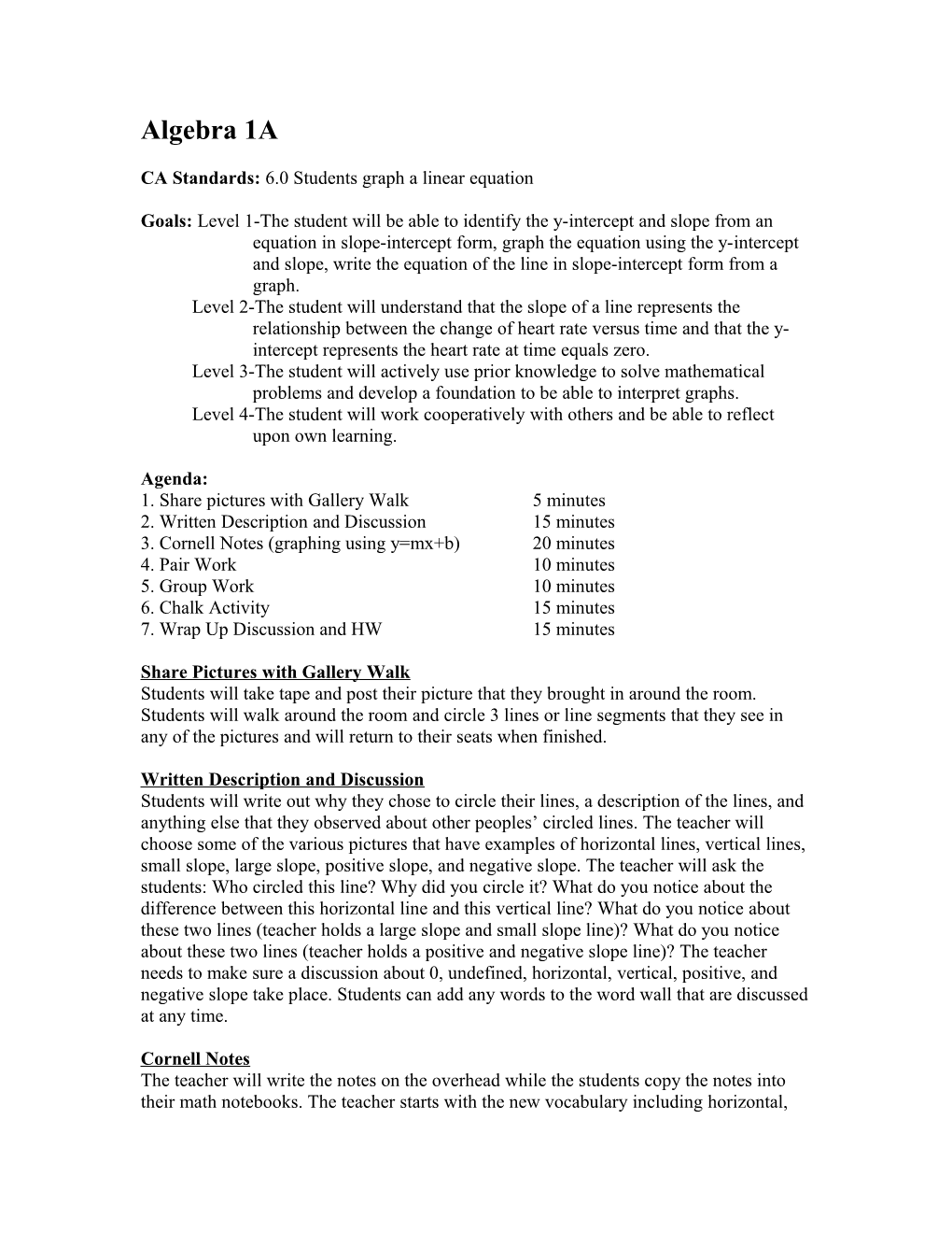 CA Standards: 6.0 Students Graph a Linear Equation