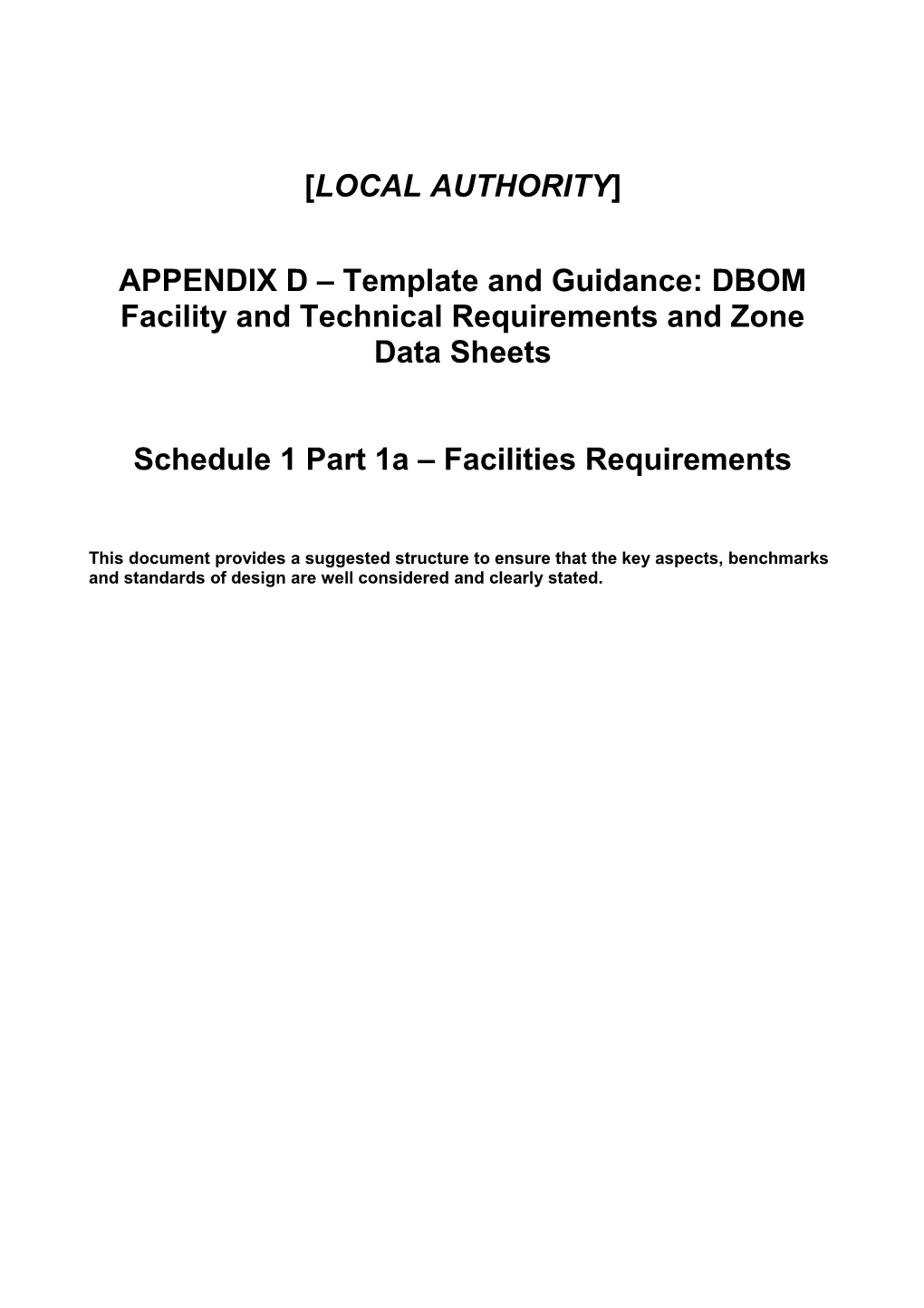 Schedule 1 Part 1A Facilities Requirements