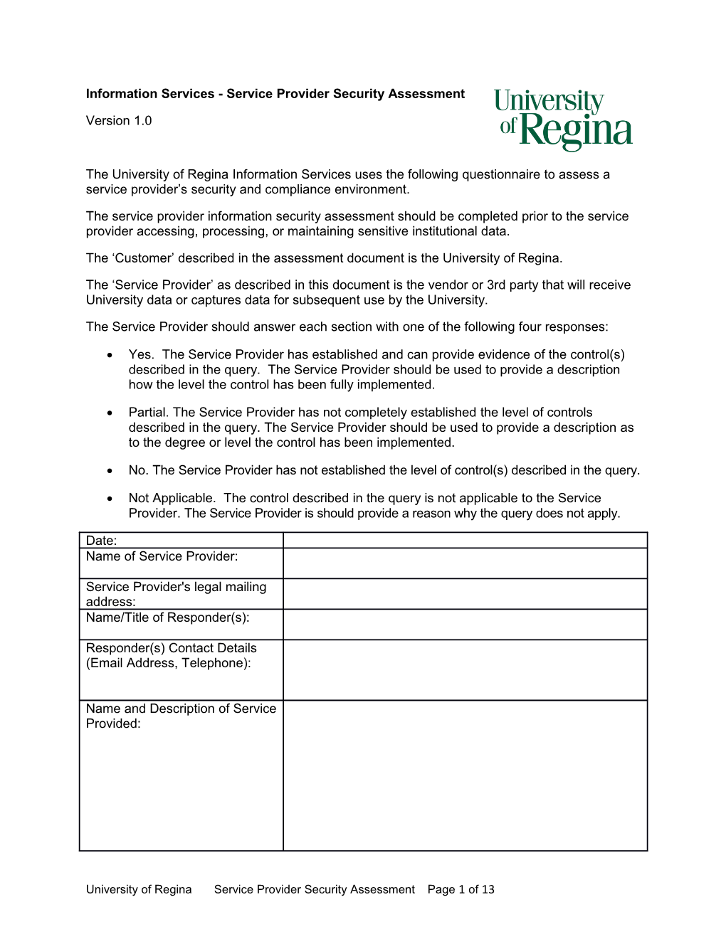 The Customer Described in the Assessment Document Is the University of Regina