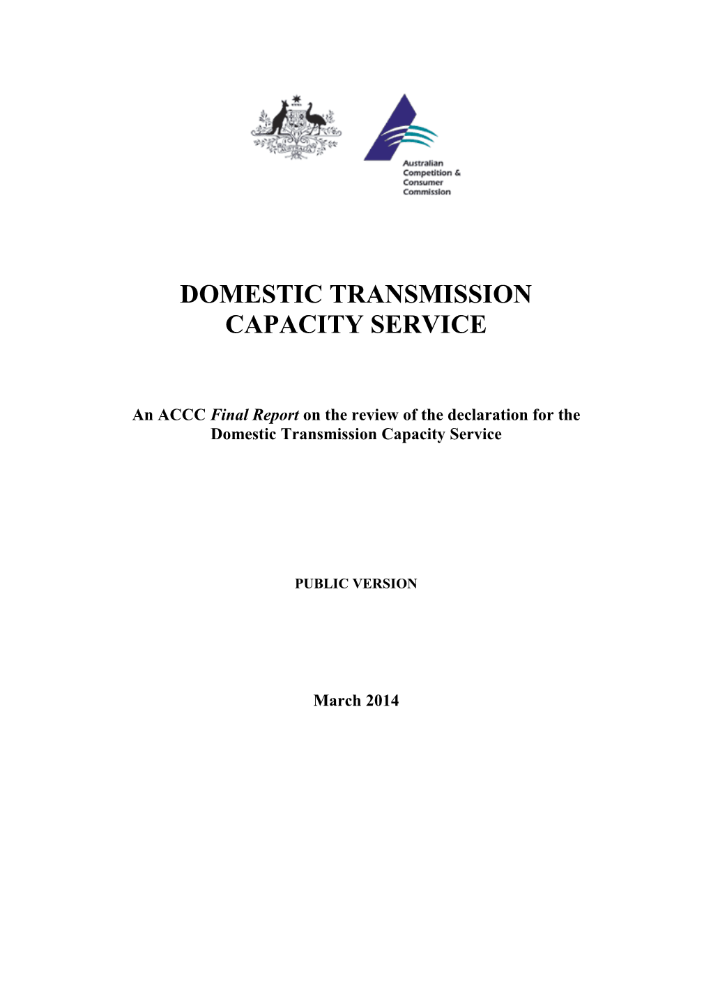 DOMESTIC TRANSMISSION CAPACITY SERVICE - an ACCC Final Report on the Review of the Declaration