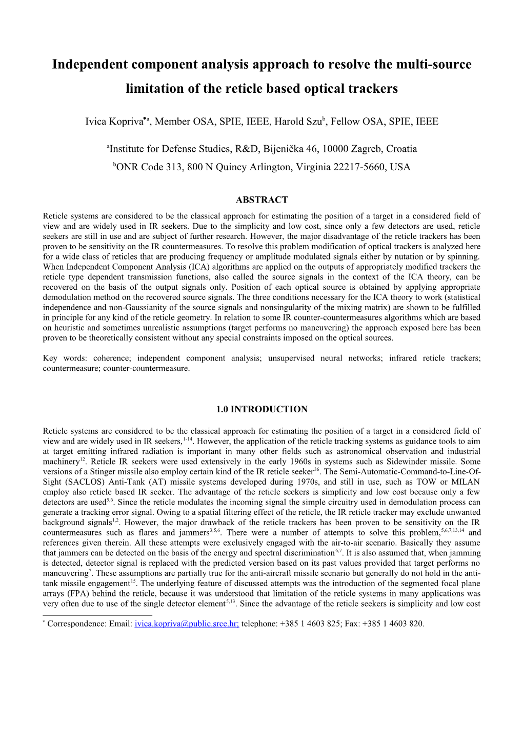 Unsupervised ICA Neural Networks Applied to the Reticle Optical Trackers