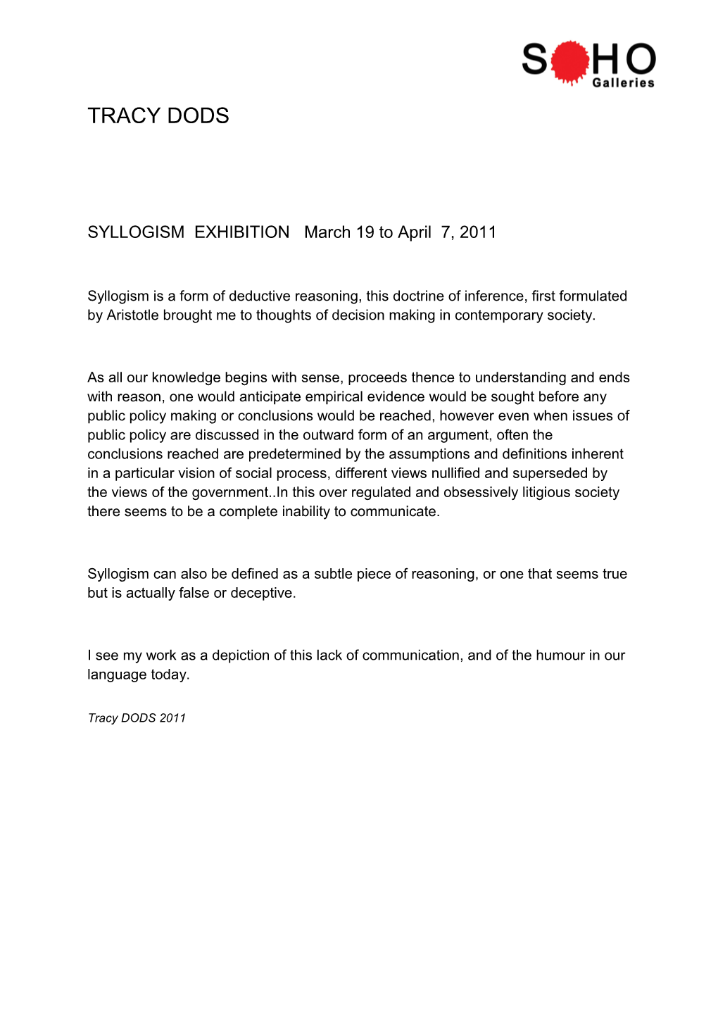 SYLLOGISM EXHIBITION March 19 to April 7, 2011