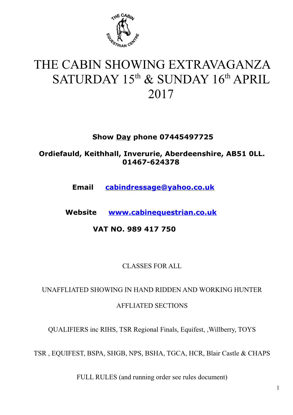 THE CABIN SHOWING EXTRAVAGANZA SATURDAY 15Th SUNDAY 16Th APRIL 2017
