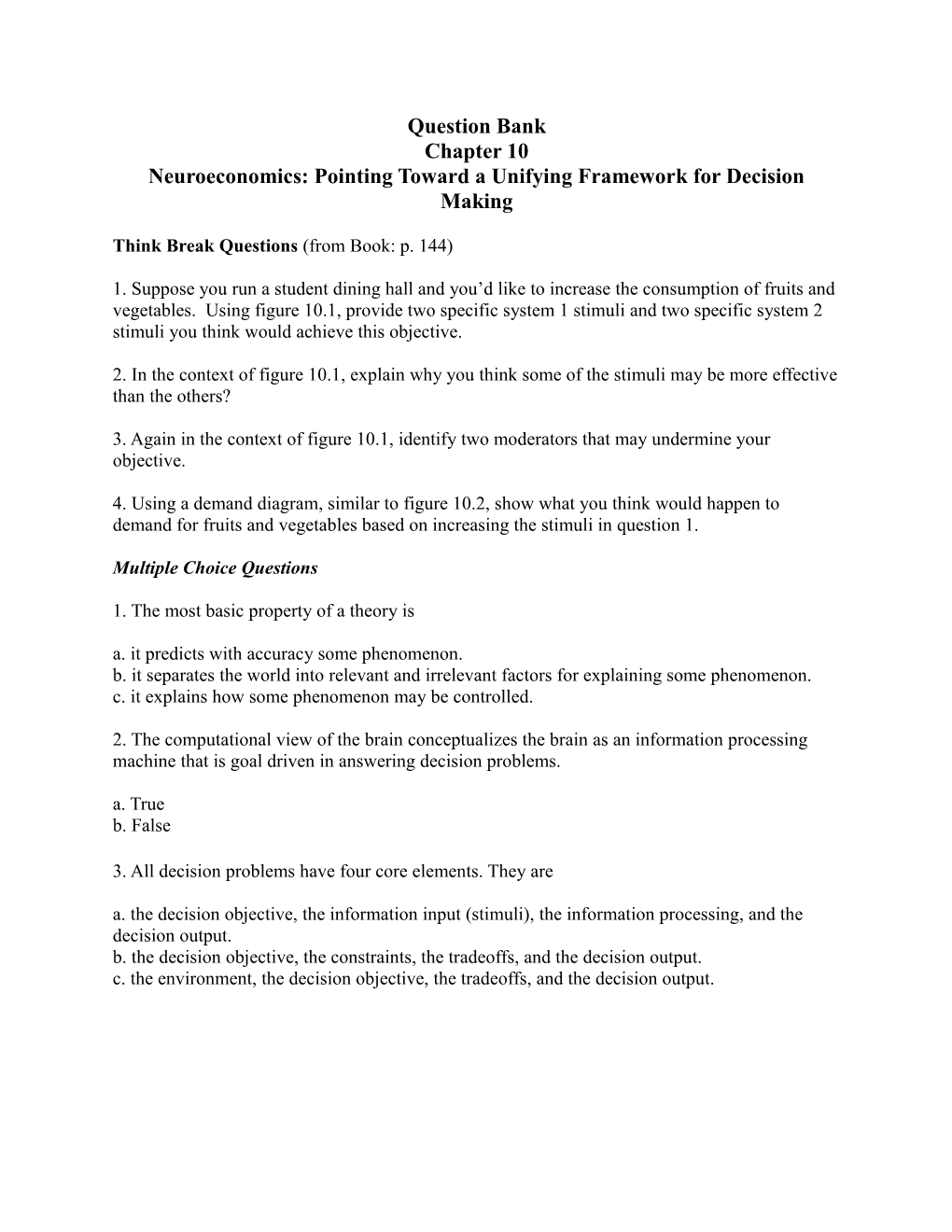 Neuroeconomics: Pointing Toward a Unifying Framework for Decision Making