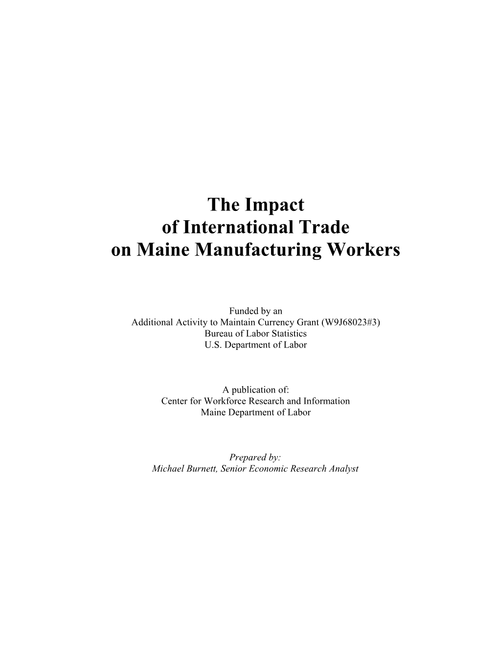 The Impact of International Trade on Maine S Manufacturing Workforce 2001 to 2005