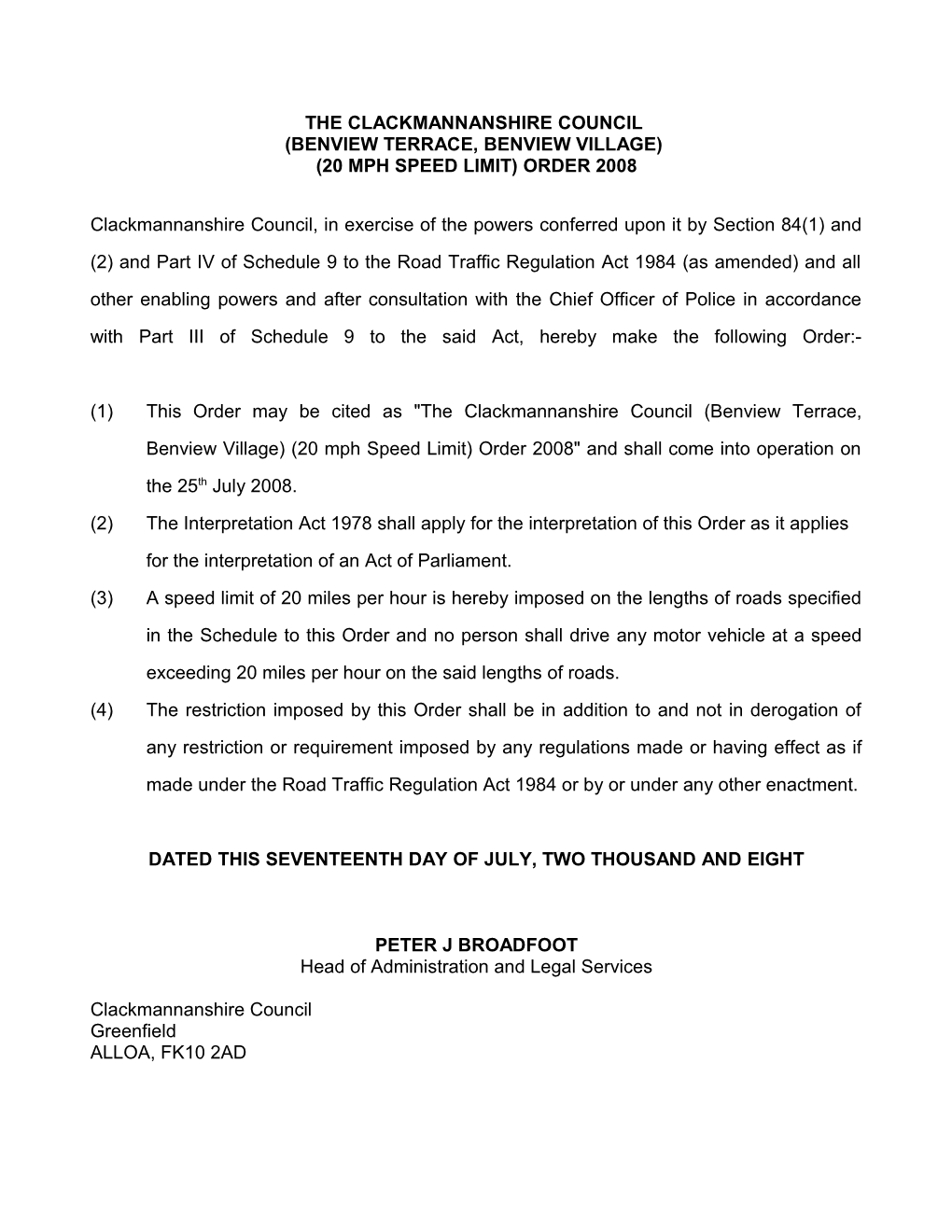 The Clackmannanshire Council (Benview Terrace, Benviewvillage) (20 Mph Speed Limit) Order 2008