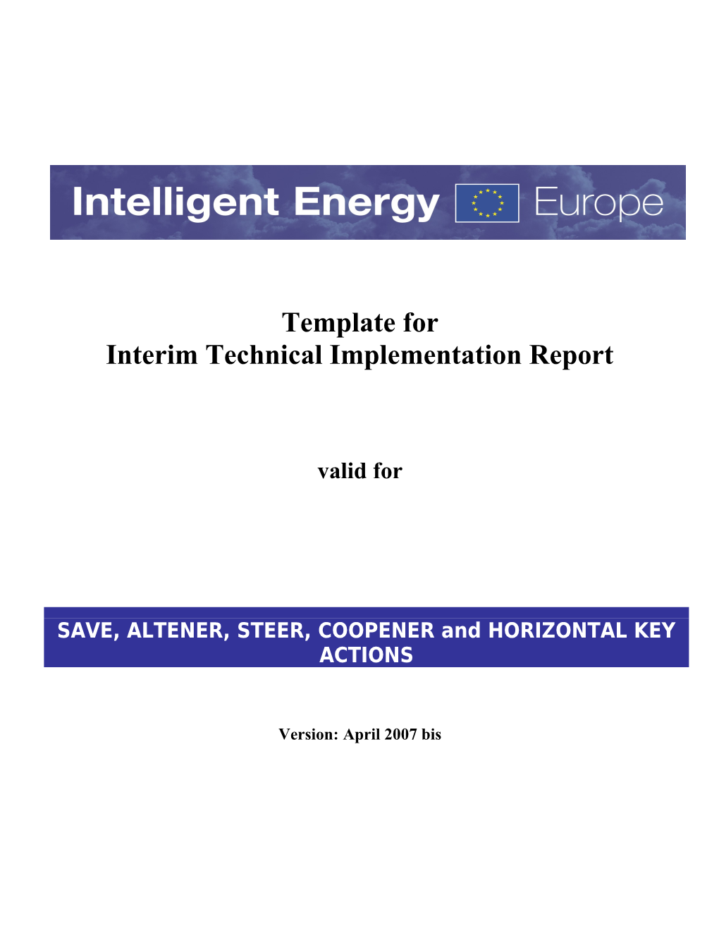 Template for Interim Technical Implementation Report (IR), 15-20 Pages