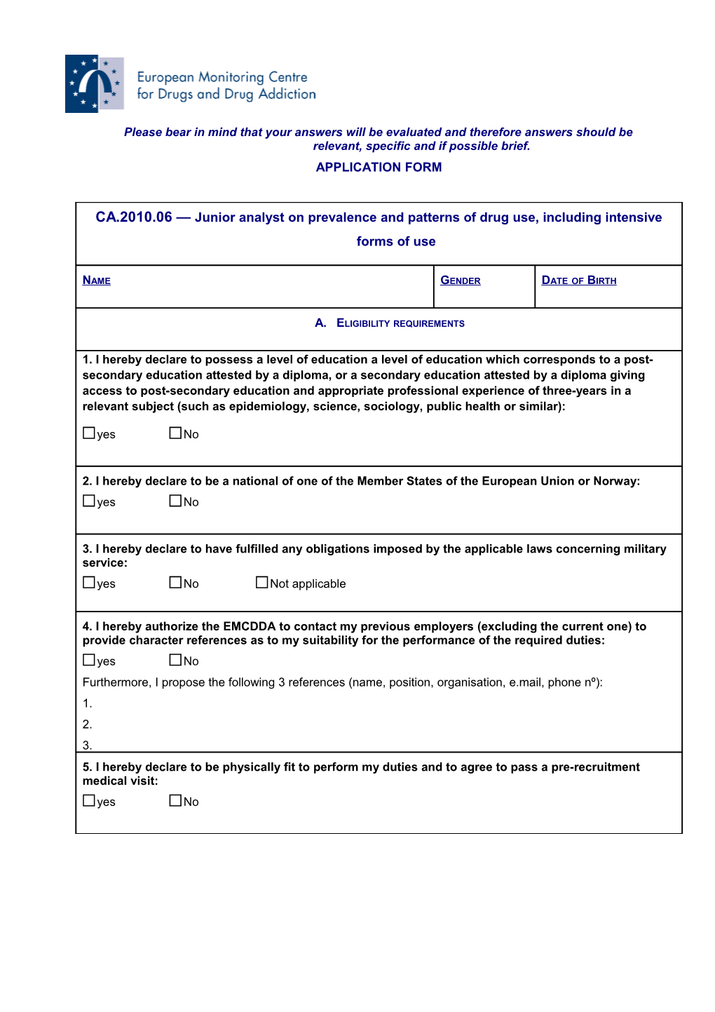 CA.2010.06 Junior Analyst on Prevalence and Patterns of Drug Use, Including Intensive Forms