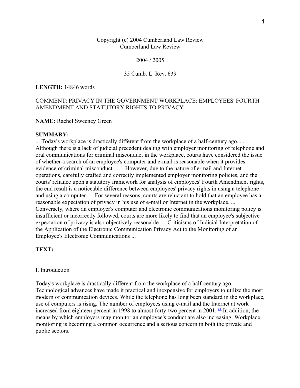 LENGTH: 14846 Words COMMENT: PRIVACY in the GOVERNMENT WORKPLACE: EMPLOYEES' FOURTH AMENDMENT