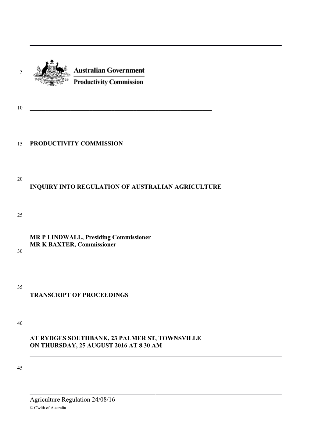 25 August 2016 - Townsville Public Hearing Transcript - Regulation of Agriculture s1
