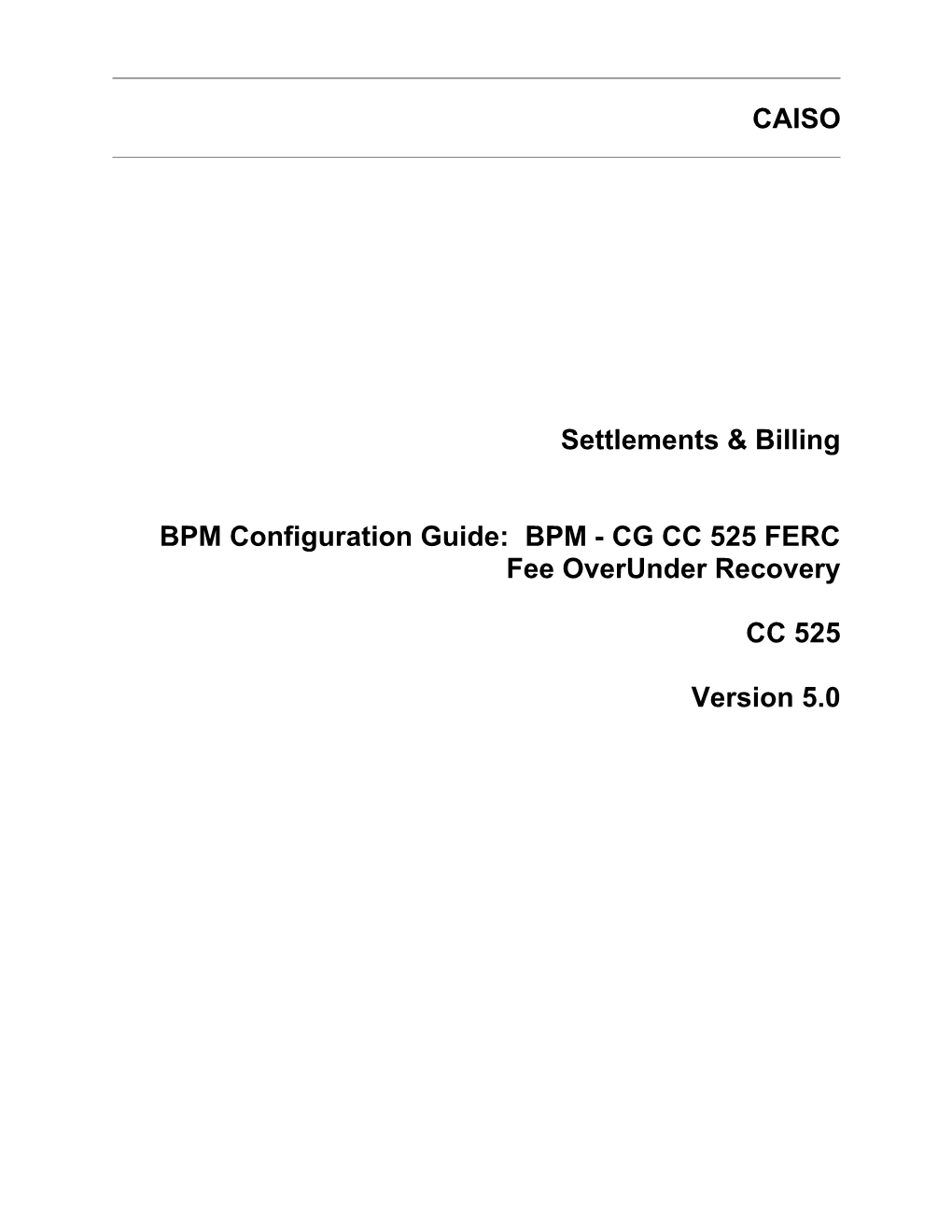 BPM - CG CC 525 FERC Fee Overunder Recovery