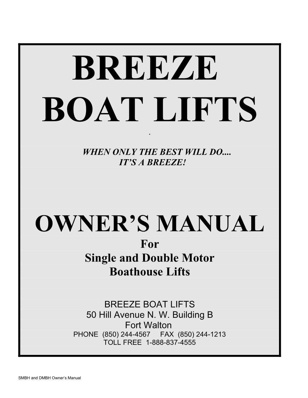 We Would Like to Take a Moment to Thank You for Purchasing a Breeze Boat Lift