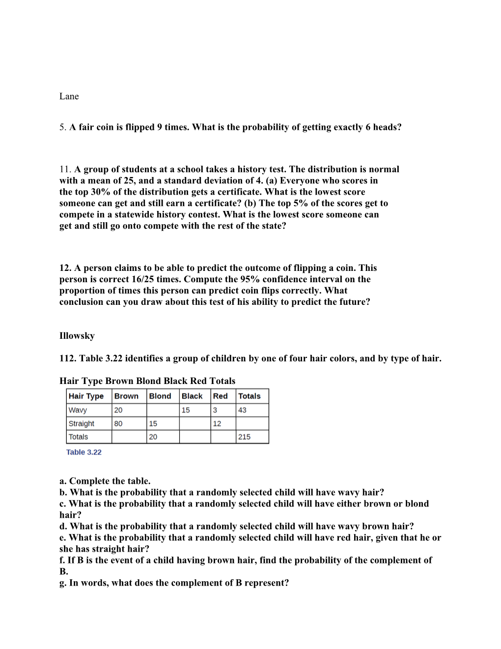 5. a Fair Coin Is Flipped 9 Times. What Is the Probability of Getting Exactly 6 Heads?