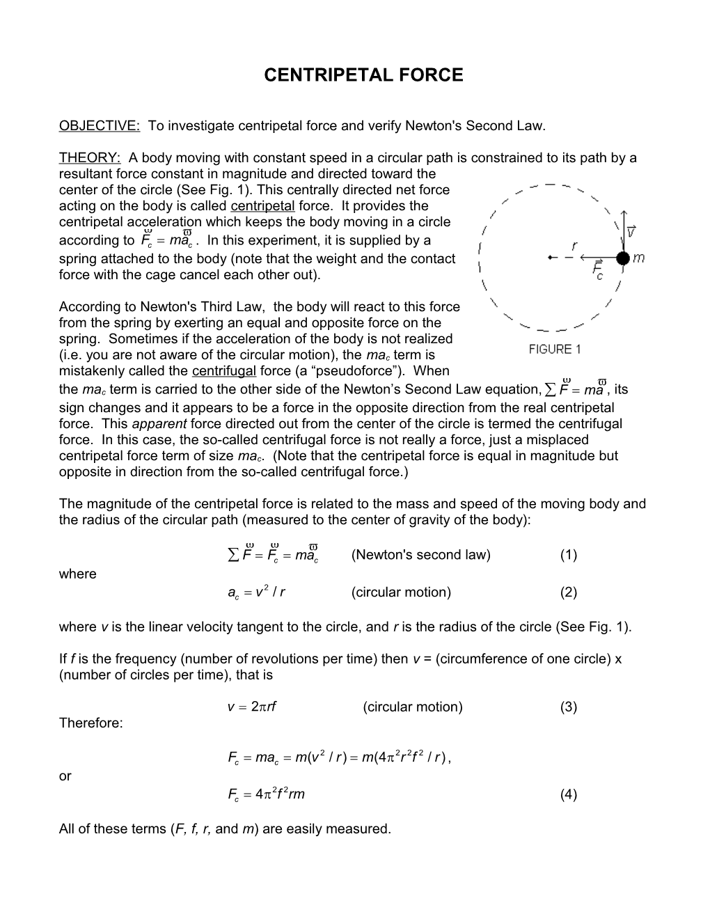 OBJECTIVE: to Investigate Centripetal Force and Verify Newton's Second Law