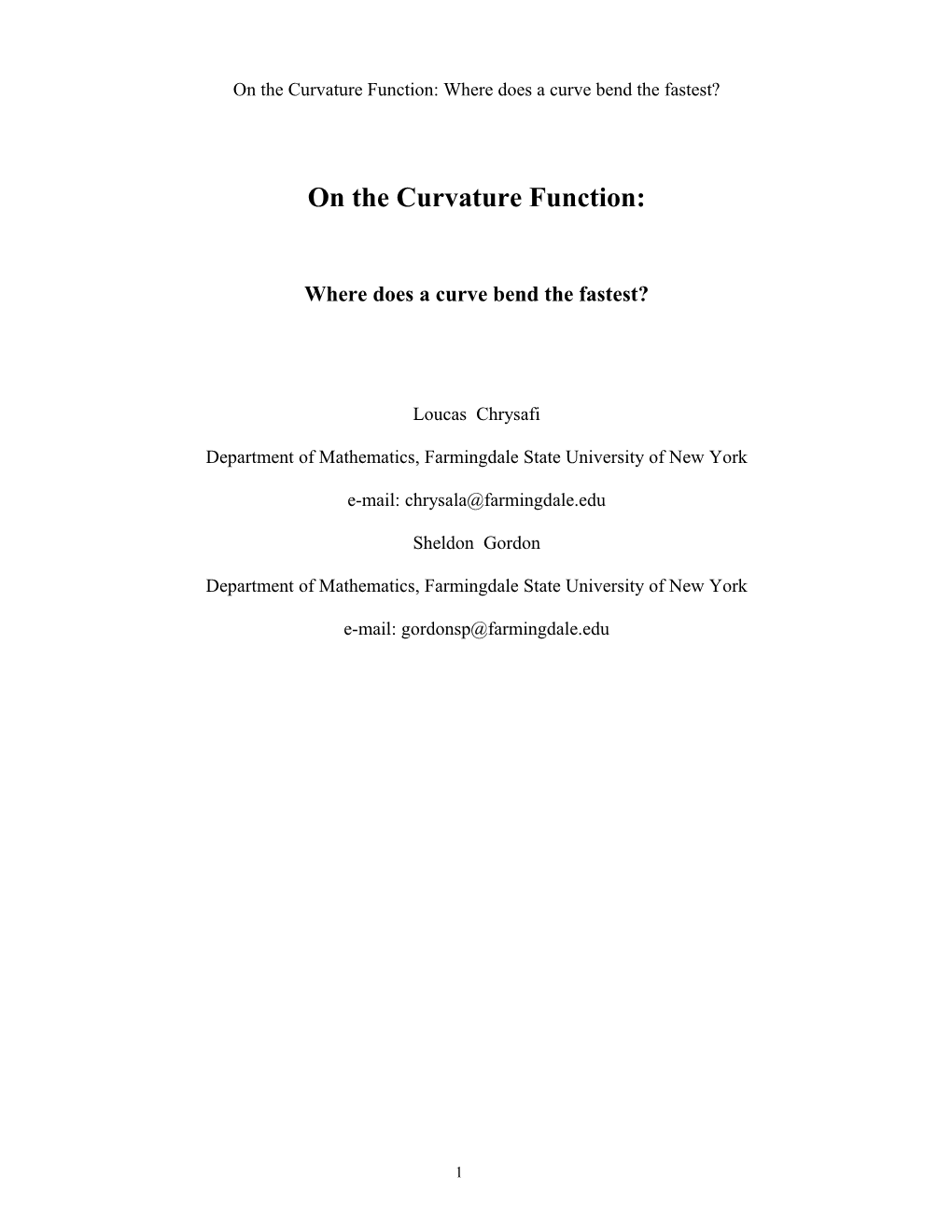 On the Curvature Function: Where Does a Curve Bend the Fastest?