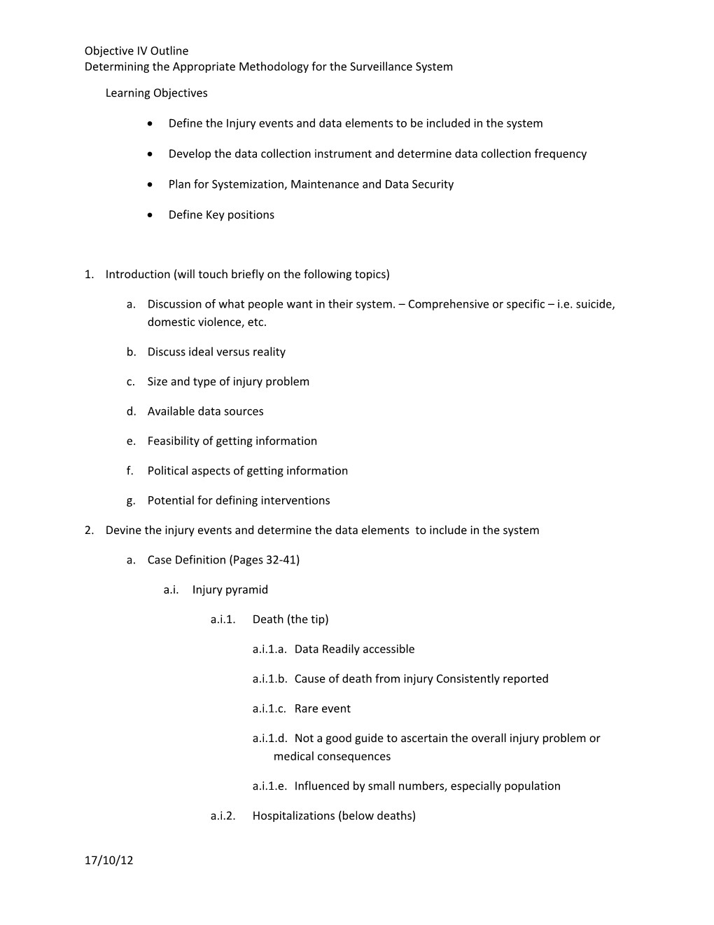 Determining the Appropriate Methodology for the Surveillance System