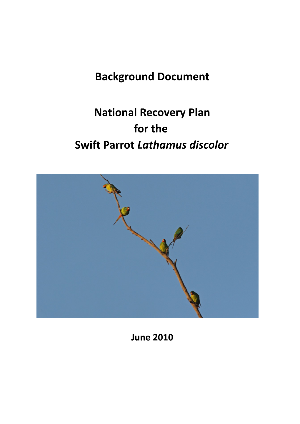 Background Document National Recovery Plan for the Swift Parrot Lathamus Discolor
